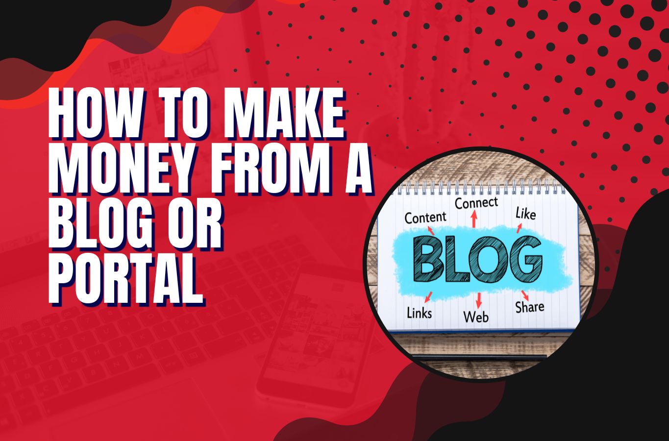 How to make money from a blog or portal?